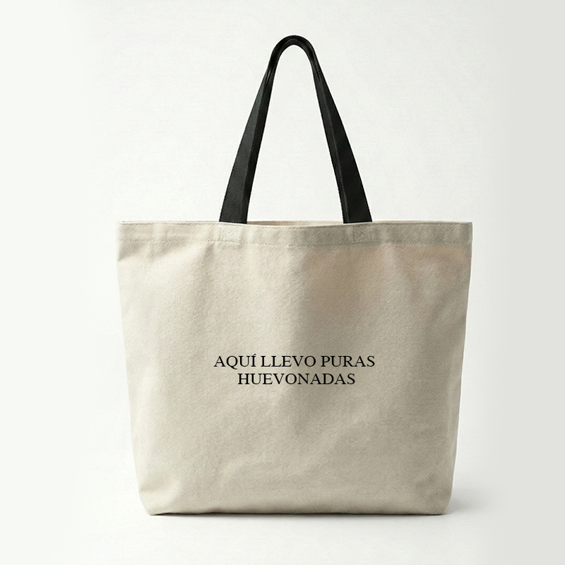 Aquí Llevo Puras Huevonadas Tote Bag