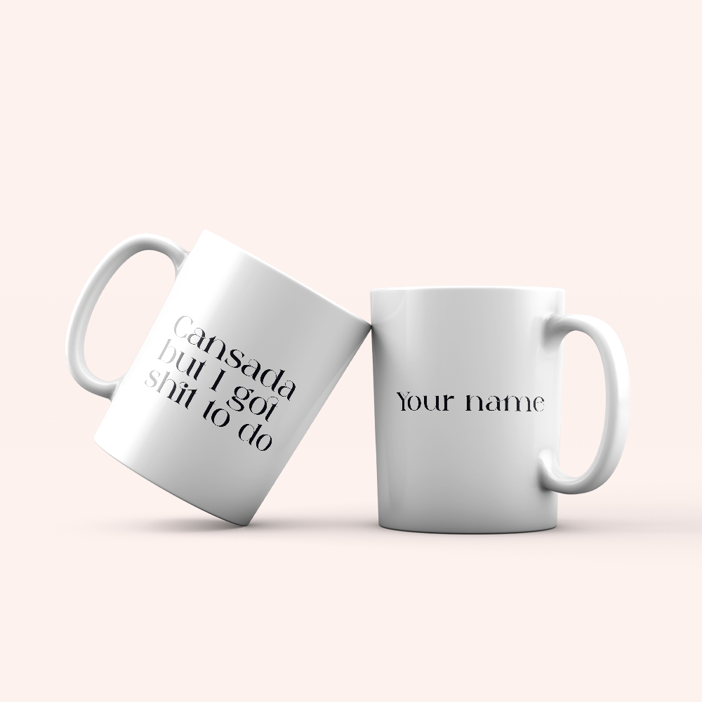 Cansada but I got shit to do - Personalized Mug