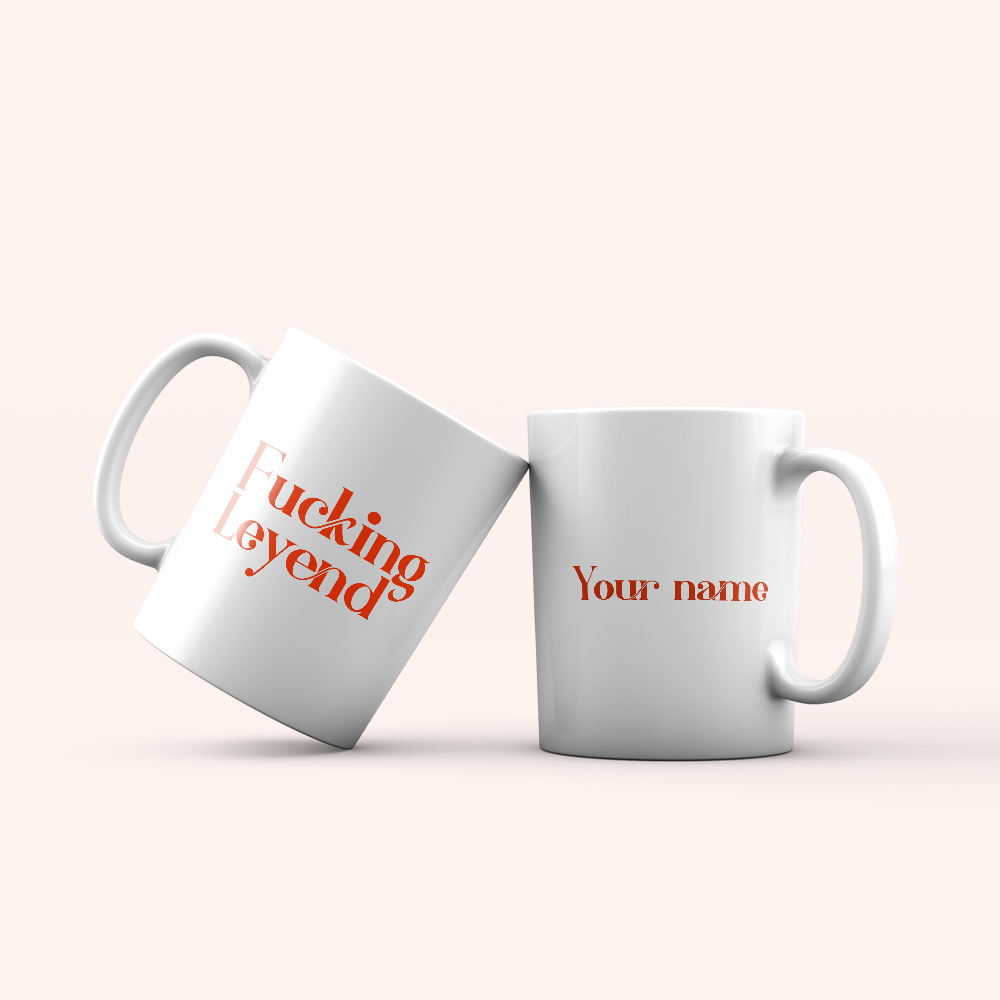 Fucking Leyend Mug - Personalized Mug