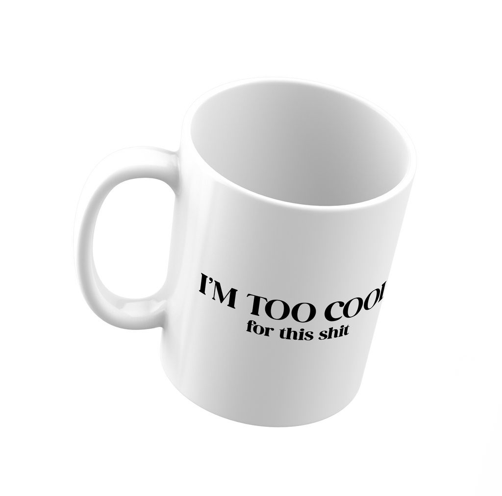 I'm Too Cool Mug - Personalized Mug