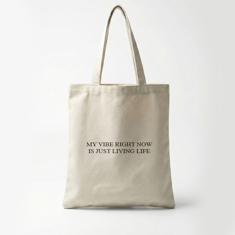 My Vibe Right Now Is Just Living Life Tote Bag