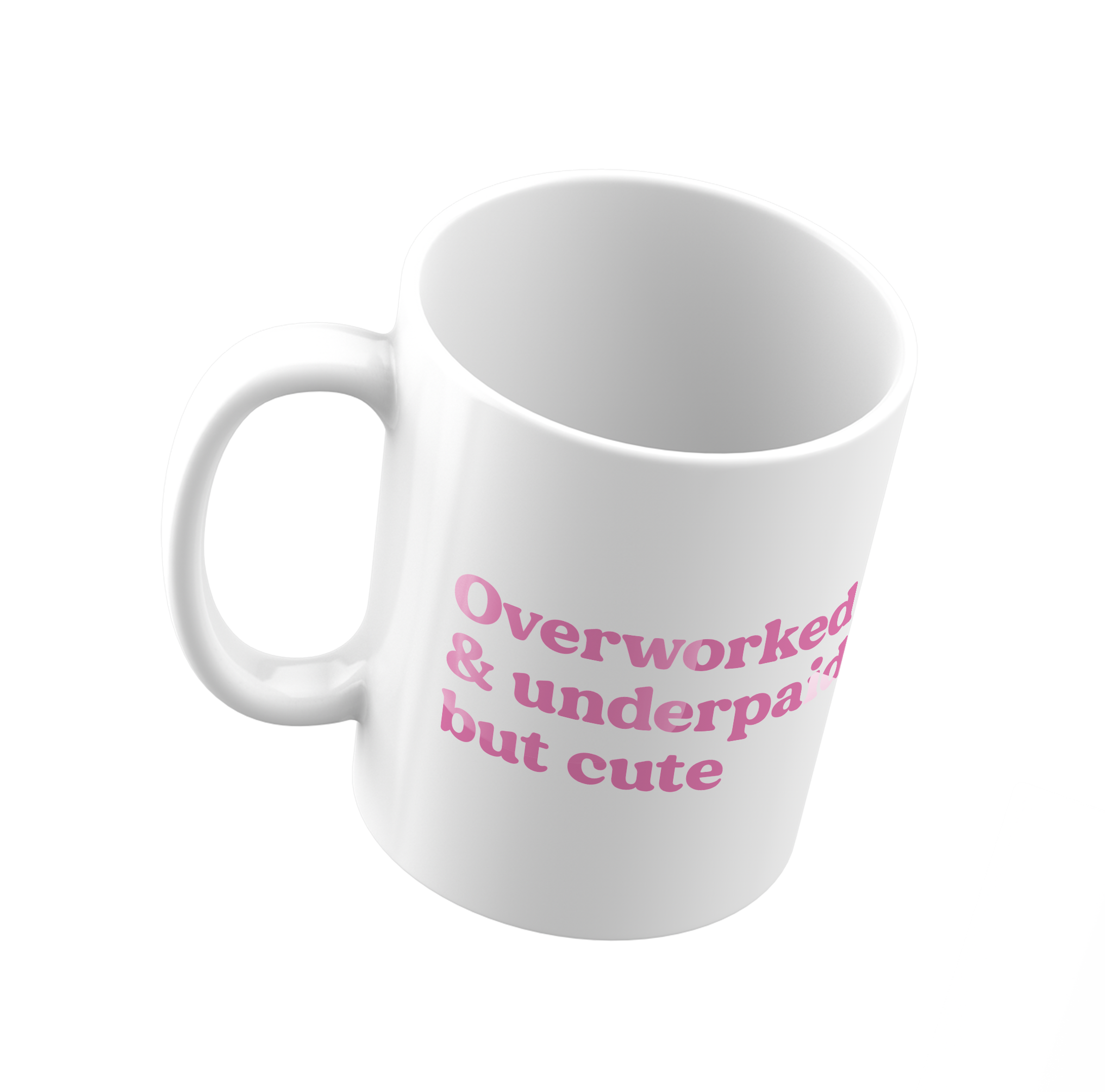 Underpaid, Overworked Mug - Personalized Mug