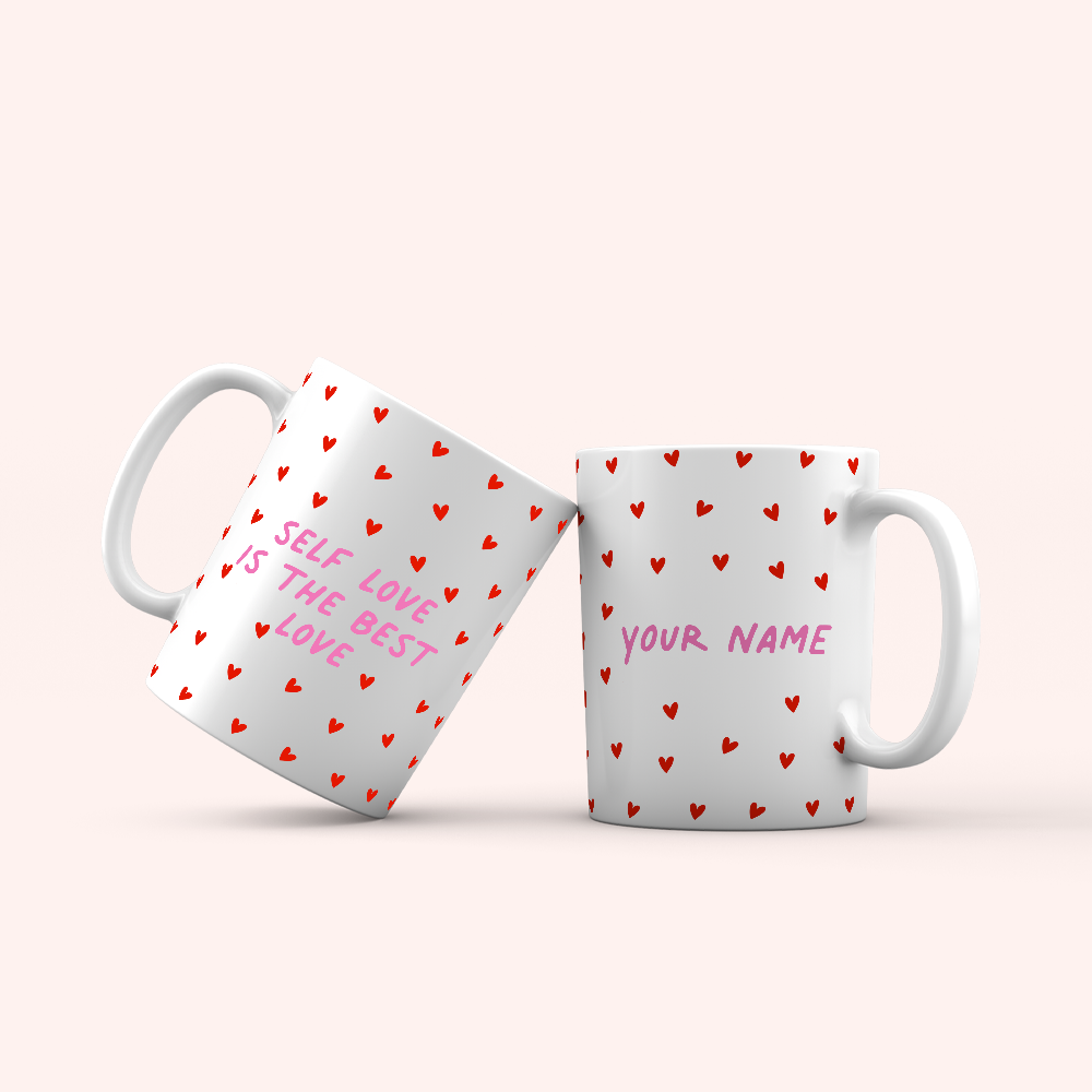 Self Love Mug - Personalized Mug