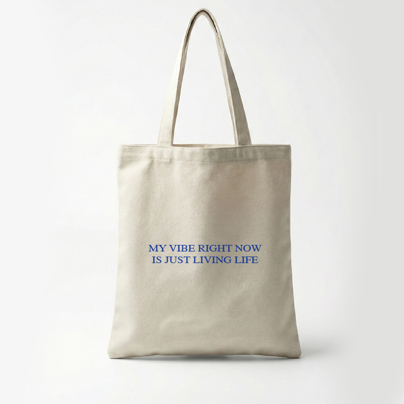 My Vibe Right Now Is Just Living Life Tote Bag