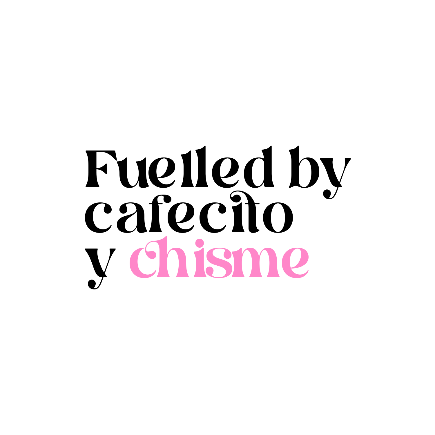 Fuelled by Cafecito y Chisme - Personalized Mug