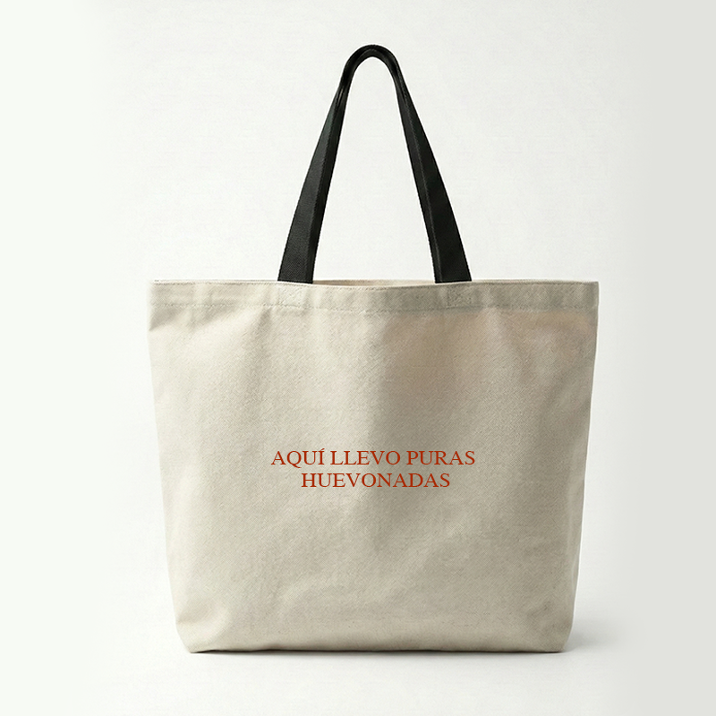 Aquí Llevo Puras Huevonadas Tote Bag
