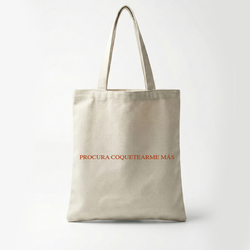 Procura Coquetearme Más Tote Bag